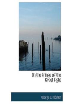 On the Fringe of the Great Fight