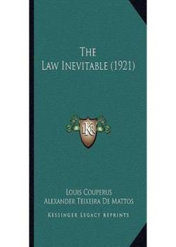 The Law Inevitable