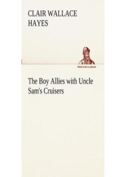 The Boy Allies with Uncle Sam's Cruisers