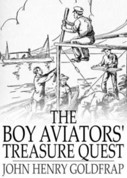 The Boy Aviators' Treasure Quest; Or, The Golden Galleon