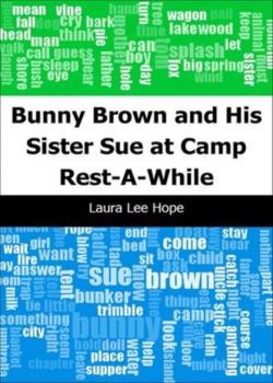 Bunny Brown and His Sister Sue at Camp Rest-A-While