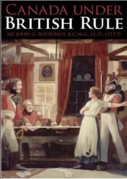Canada under British Rule 1760-1900