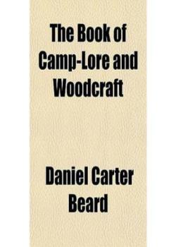 The Book of Camp-Lore and Woodcraft