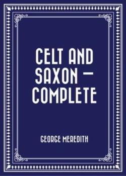 Celt and Saxon -- Complete