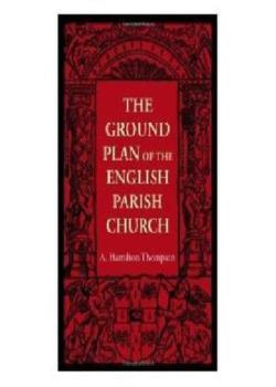 The Ground Plan of the English Parish Church