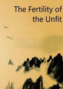 The Fertility of the Unfit