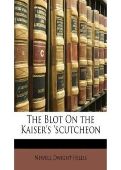 The Blot on the Kaiser's 'Scutcheon