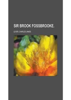 Sir Brook Fossbrooke, Volume I.