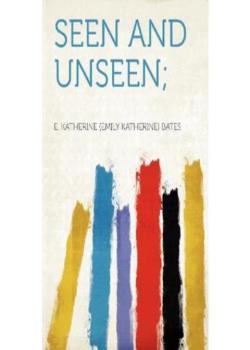 Seen and Unseen