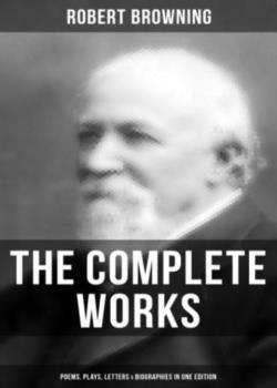 Selections from the Poems and Plays of Robert Browning