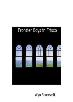 Frontier Boys in Frisco