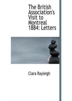 The British Association's Visit to Montreal, 1884 : Letters