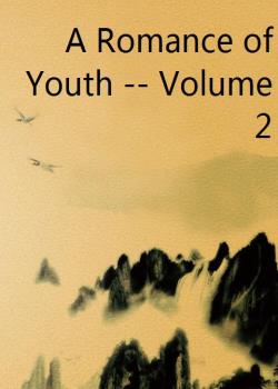 A Romance of Youth -- Volume 2