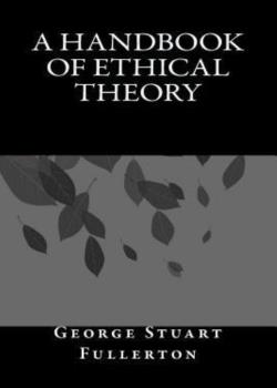 A Handbook of Ethical Theory