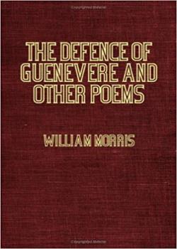 The Defence of Guenevere and Other Poems