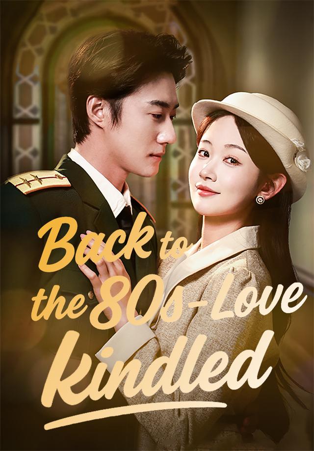 Back to the 80s—Love Kindled