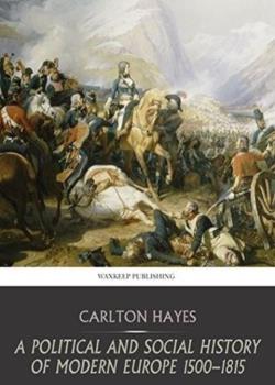 A Political and Social History of Modern Europe