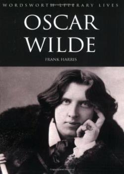 Oscar Wilde, His Life and Confessions
