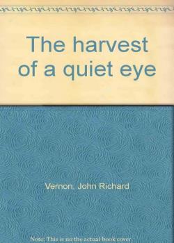 The Harvest of a Quiet Eye