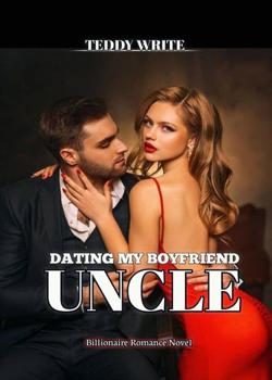 Dating My Boyfriend's Uncle