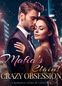 Mafia's Claim! Crazy Obsession
