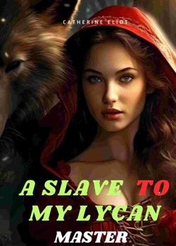 A SLAVE TO MY LYCAN MASTER