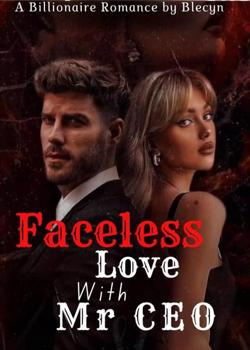 Faceless Love with Mr CEO