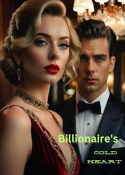 BILLIONAIRE'S COLD HEART.