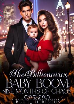 The Billionaire's Baby Boom; Nine Months Of Chaos