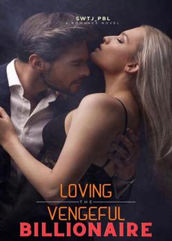 Loving The Vengeful Billionaire