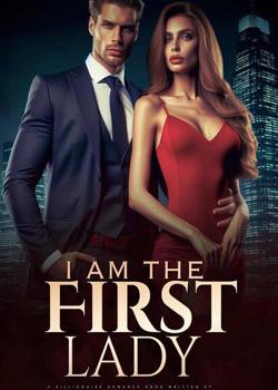 I AM THE FIRST LADY