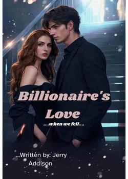 BILLIONAIRE'S LOVE ...when we fell...