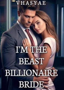 I'M THE BEAST BILLIONAIRE BRIDE
