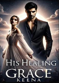 His Healing Grace