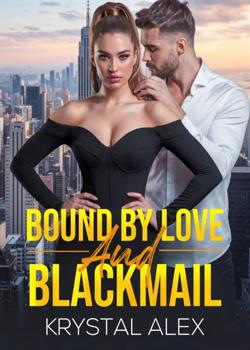 BOUND BY LOVE AND BLACKMAIL