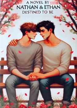 Nathan And Ethan:Destined To Be