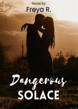 Dangerous Solace