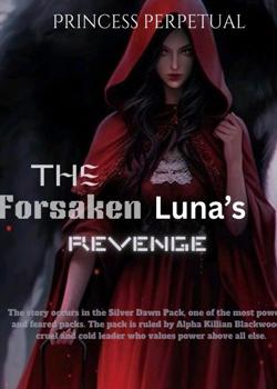 The forsaken luna's revenge