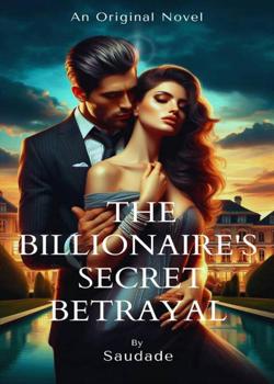 The Billionaire's Secret Betrayal