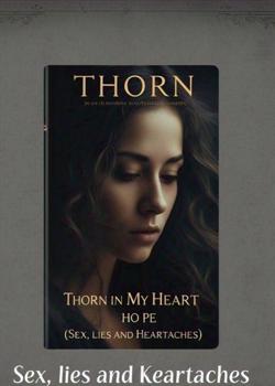 THORNS IN MY HEART (SEX, LIES AND HEARTACHES)