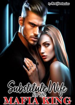 Substitute Wife for the Mafia King