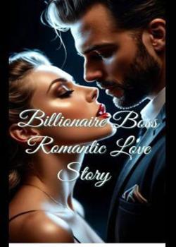 Billionaire Boss Love story
