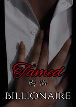 Tamed by the Billionaire