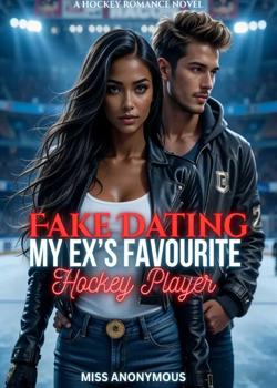 Fake Dating My Ex's Favourite Hockey Player