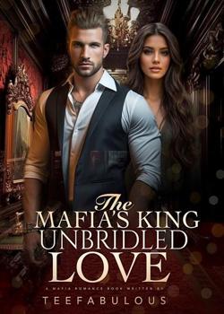 The Mafia's King unbridled Love