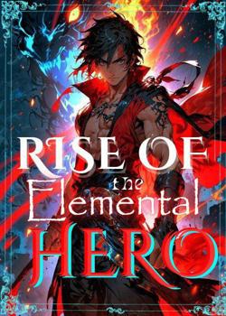 Rise of the Elemental Hero