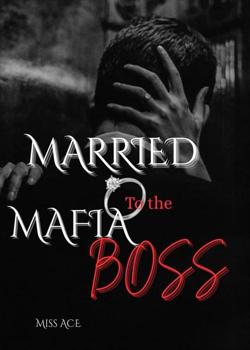 MARRIED TO THE MAFIA BOSS