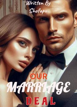 OUR MARRIAGE DEAL