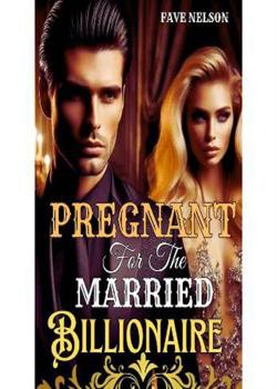 Pregnant for the Married Billionaire