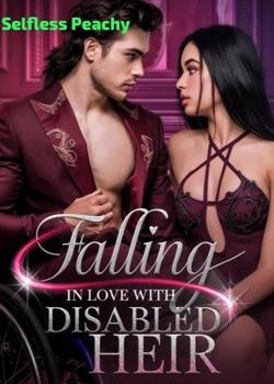 Falling In Love With The Disabled Heir